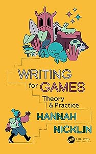 Writing for Games: Theory and Practice by Hannah Nicklin