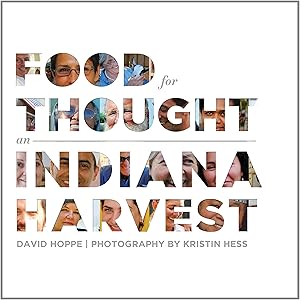 Food for Thought: An Indiana Harvest
