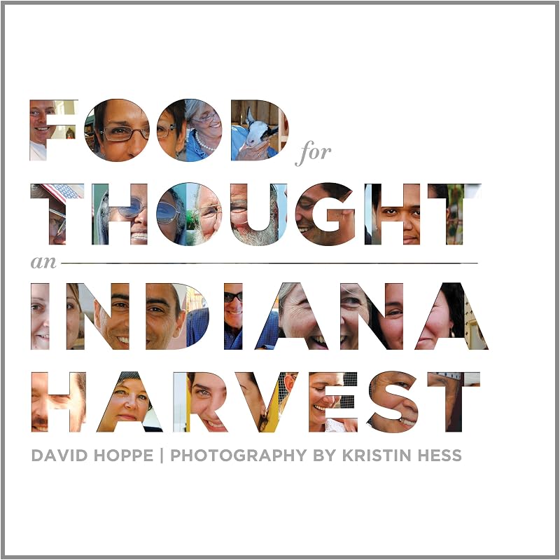 Food for Thought: An Indiana Harvest by David Hoppe