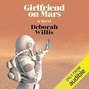 Girlfriend on Mars: A Novel