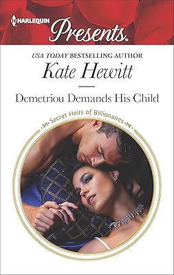 Demetriou Demands His Child (Secret Heirs of Billionaires Book 3458)