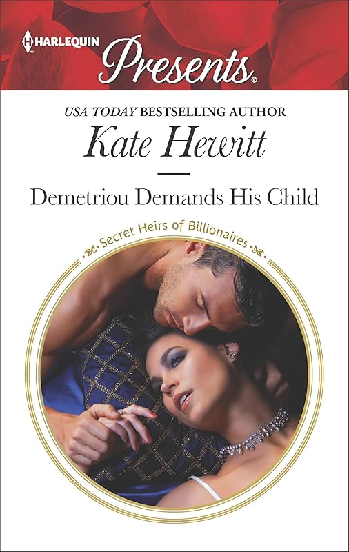 Demetriou Demands His Child (Secret Heirs of Billionaires Book 3458) by Kate Hewitt