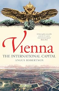 Vienna: The International Capital by Angus Robertson