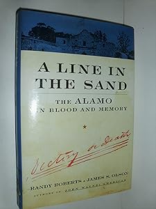 A Line In The Sand: The Alamo in Blood and Memory