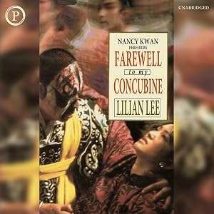 Farewell to My Concubine: A Novel by Lilian Lee
