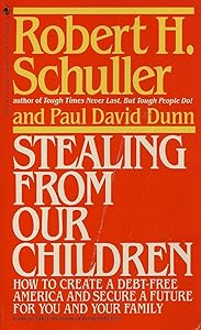 Stealing From Our Children by Robert Schuller