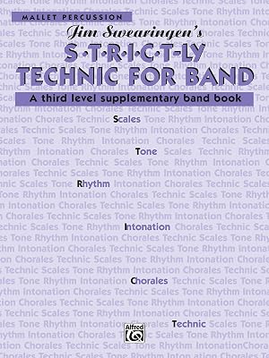 S*t*r*i*c*t-ly [Strictly] Technic for Band (A Third Level Supplementary Band Book): Mallet Percussion