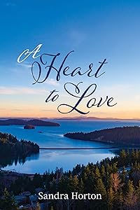 A Heart to Love by Sandra Horton
