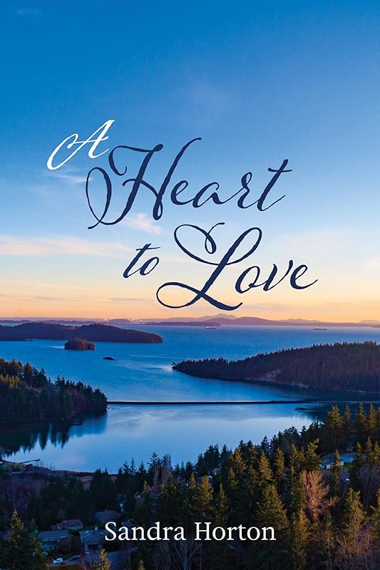 A Heart to Love by Sandra Horton