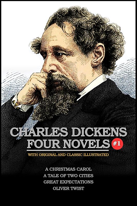 Charles Dickens Four Novels: ( illustrated ) The Complete Original Classic Novel, Unabridged Classic Edition by Charles Dickens