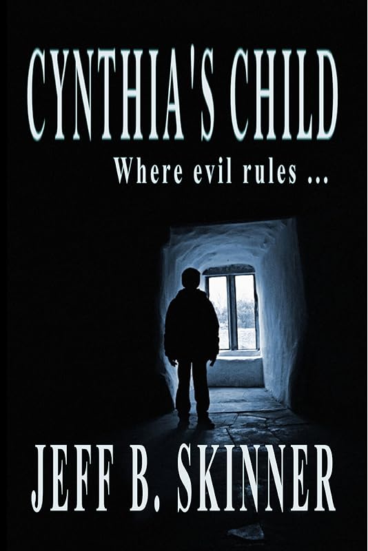 Cynthia's Child by Jeff B Skinner
