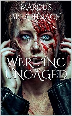 Were Inc Uncaged: Second Edition (The Eiru Saga Series Book 2)
