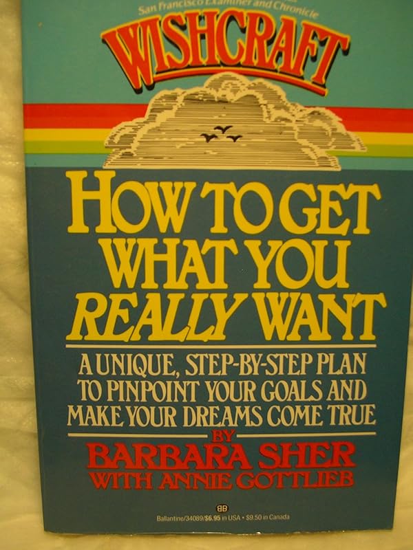 Wishcraft : How to Get What You Really Want by Barbara Sher