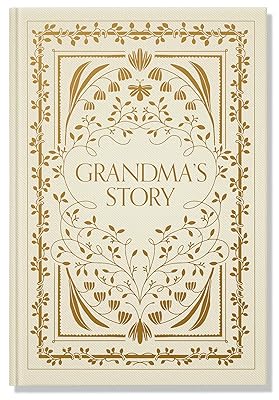 Grandma's Story: A Memory and Keepsake Journal for My Family (Grandparents Keepsake Memory Journal Series)