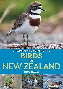 A Naturalist's Guide to the Birds of New Zealand (Naturalists' Guides) by Oscar Thomas
