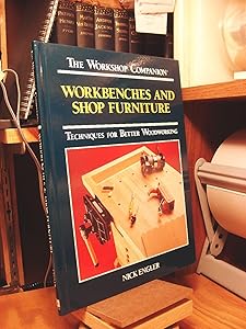 Workbenches and Shop Furniture: Techniques for Better Woodworking (The Workshop Companion)