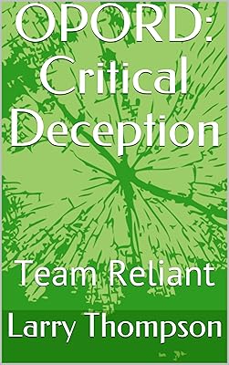 OPORD: Critical Deception: Team Reliant (Critical series Book 2)