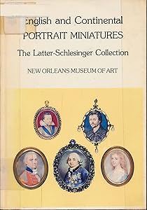 English and Continental Portrait Miniatures: The Latter-Schlesinger Collection by Pamela Pierrepont Vardo
