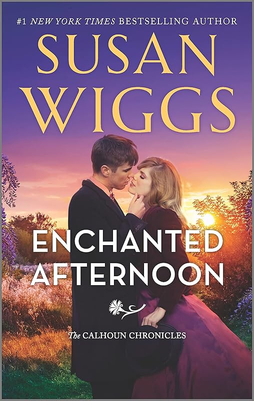 Enchanted Afternoon: A Novel (The Calhoun Chronicles, 4) by Susan Wiggs