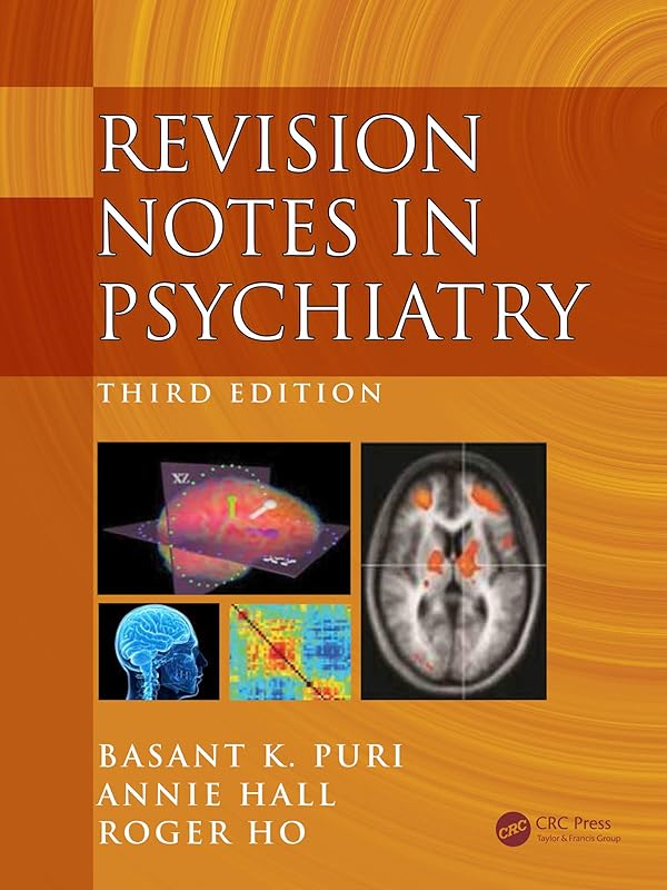 Revision Notes in Psychiatry by Basant Puri