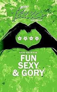 Fun, Sexy & Gory (Heart of Terror 2020 (Color) Book 2)