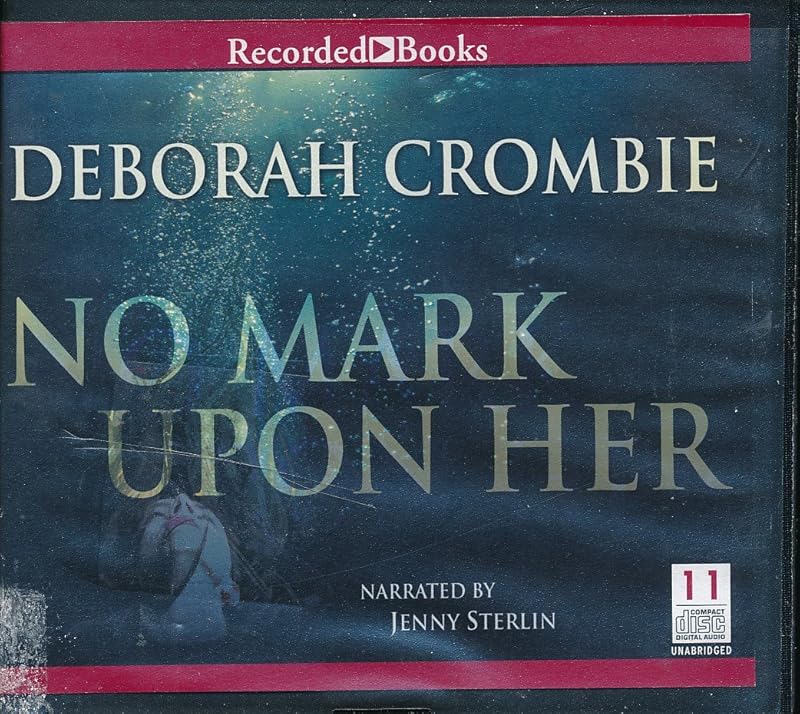 No Mark Upon Her by Deborah Crombie Unabridged CD Audiobook by Deborah Crombie