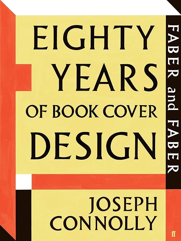 Faber and Faber: Eighty Years of Book Cover Design by Joseph Connolly