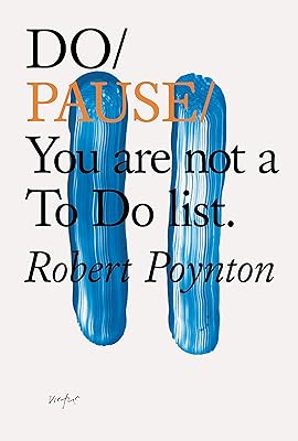 Do Pause: You are not a To Do list. (Do Books, 19)