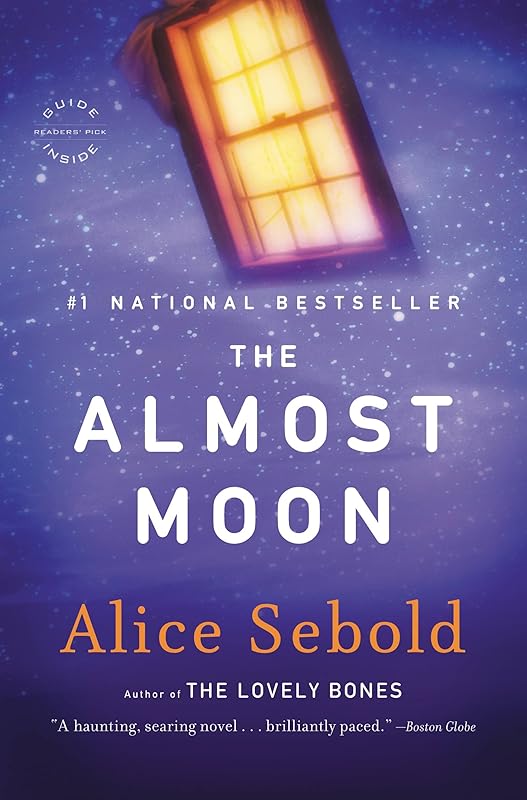 The Almost Moon: A Novel by Alice Sebold