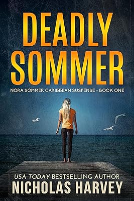 Deadly Sommer: Nora Sommer Caribbean Suspense - Book One