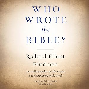Who Wrote the Bible? by Richard Friedman