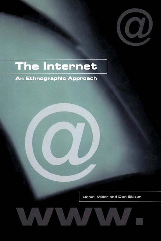 The Internet: An Ethnographic Approach by Daniel Miller