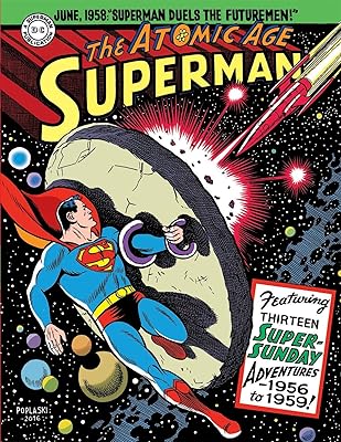 Superman: The Atomic Age Sundays Volume 3 (1956-1959) (Superman Atomic Age Sundays)