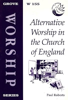 Alternative Worship in the Church of England (Worship)