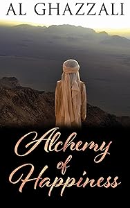 Alchemy of happiness by AL GHAZZALI