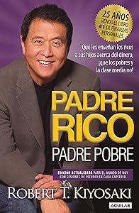 Padre Rico, Padre Pobre (Edición 25 Aniversario) / Rich Dad Poor Dad (Spanish Edition)