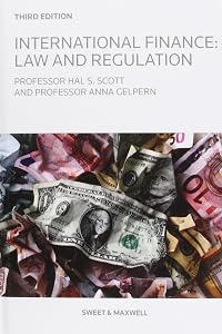 International Finance: Law and Regulation by Hal S. Scott