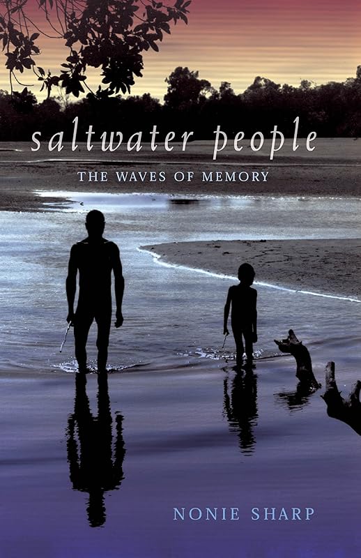 Saltwater People: The waves of memory by Nonie Sharp