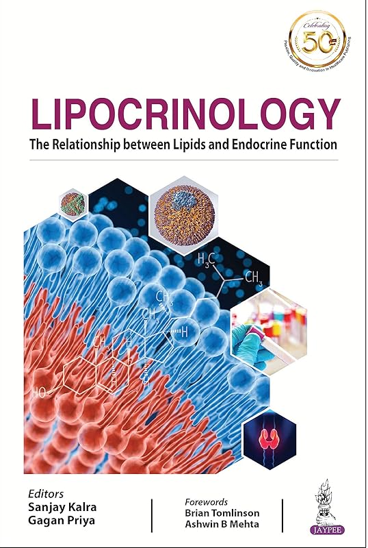 Lipocrinology: The Relationship between Lipids and Endocrine Function by Sanjay Kalra