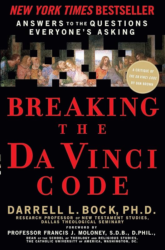 Breaking the Da Vinci Code by Darrell L. Bock