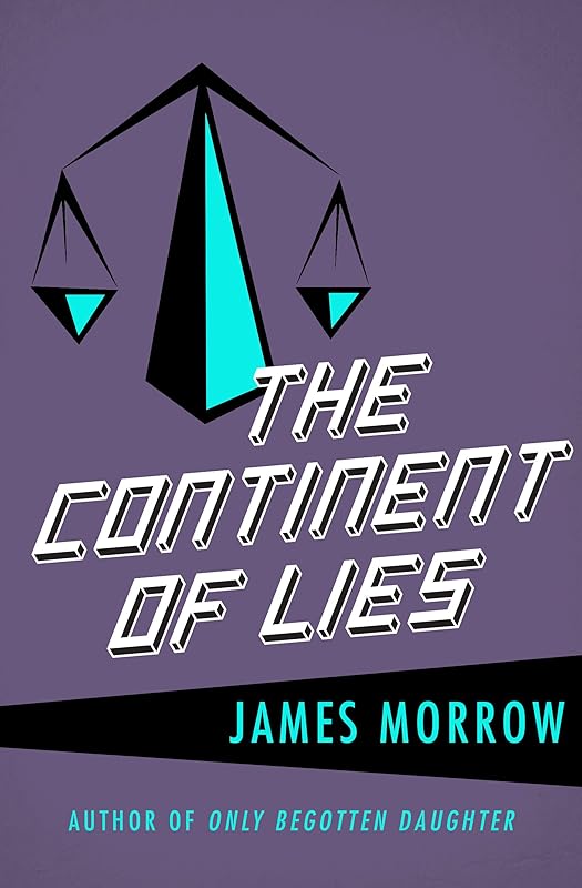 The Continent of Lies by James Morrow
