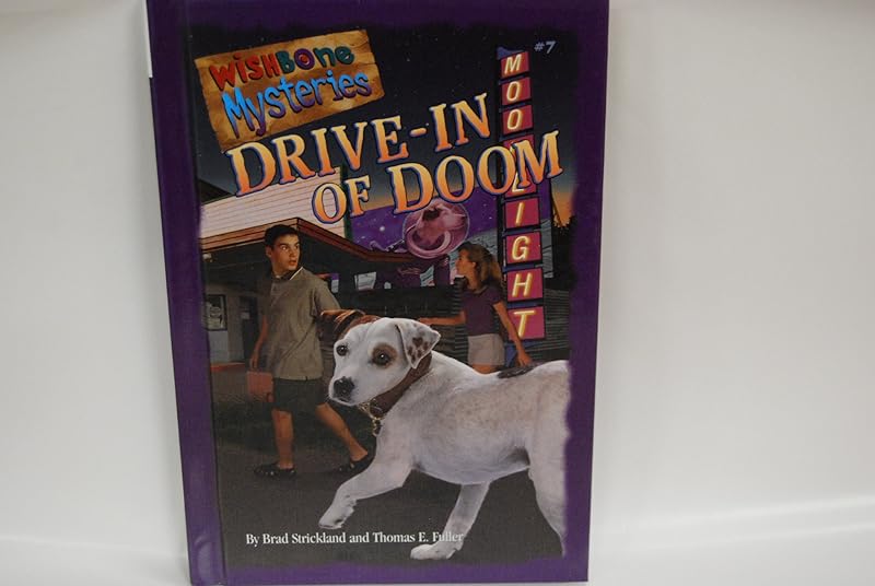 Drive-In of Doom (Wishbone Mysteries) by Brad Strickland