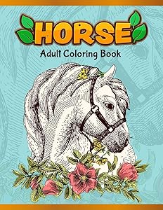 Horses Adult Coloring Book: Cute Animals: Relaxing Colouring Book | Coloring Activity Book | Discover This Collection Of Horse Coloring Pages by A Design Creation