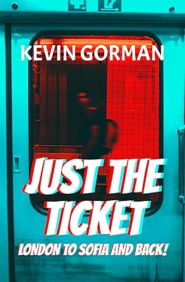 Just The Ticket: London to Sofia and back