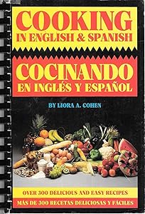 Cooking in English & Spanish (English and Spanish Edition) by Liora A. Cohen