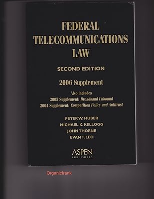 Federal Telecommunications Law: 2006 Supplement