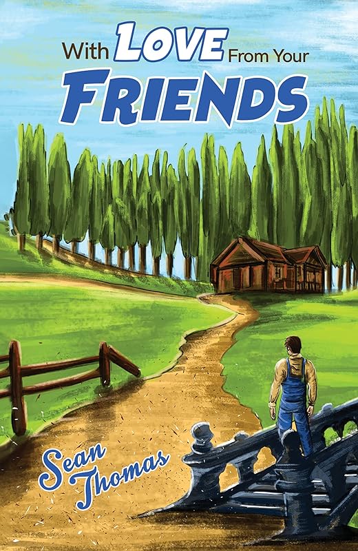 With Love from Your Friends by Sean Thomas