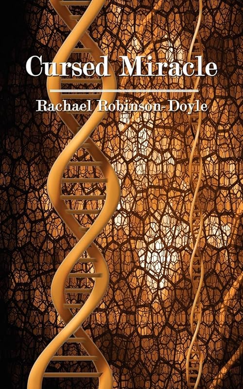 Cursed Miracle by Rachael Robinson-Doyle