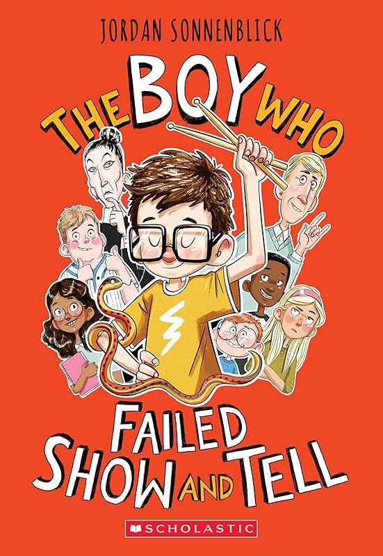 The Boy Who Failed Show and Tell by Jordan Sonnenblick