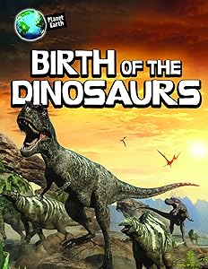 Birth of the Dinosaurs (Planet Earth)